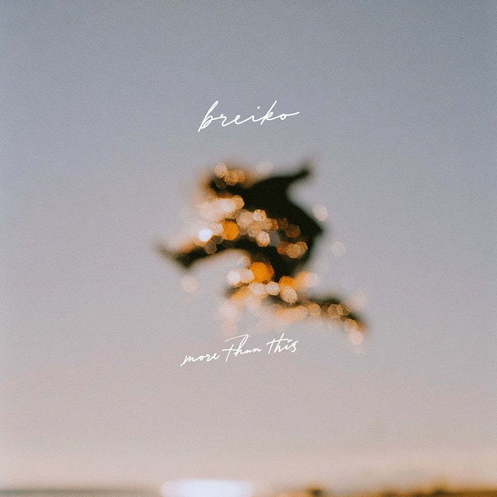 앨범 커버 디자인, 제목은 'breiko', 부제는 'more than this'